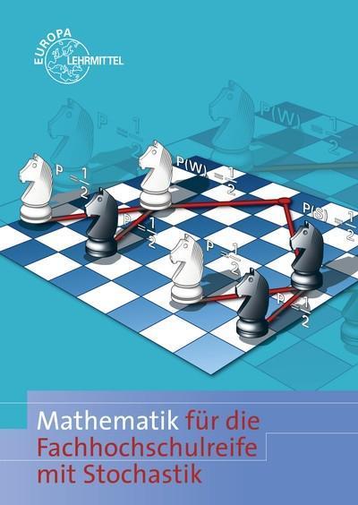 Mathematik für die Fachhochschulreife mit Stochastik und GTR