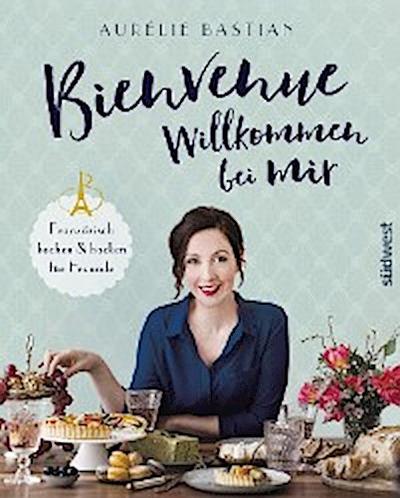 Bienvenue - Willkommen bei mir