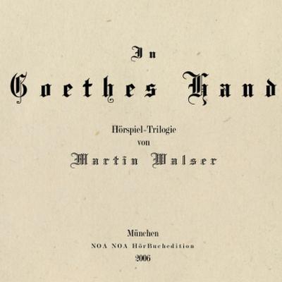 In Goethes Hand, 3 Audio-CDs