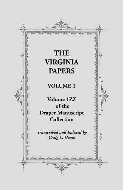 The Virginia Papers, Volume 1, Volume 1zz of the Draper Manuscript Collection