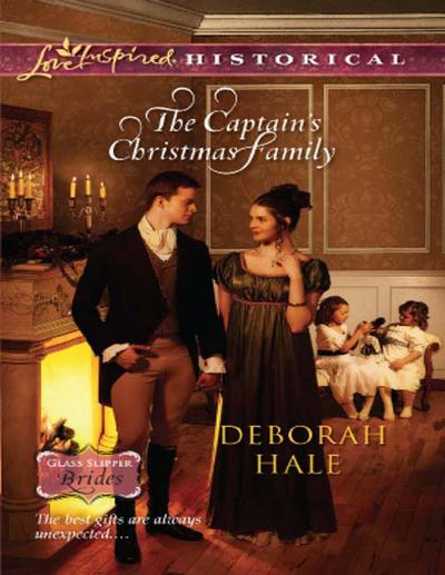 The Captain’s Christmas Family (Mills & Boon Love Inspired Historical) (Glass Slipper Brides, Book 1)