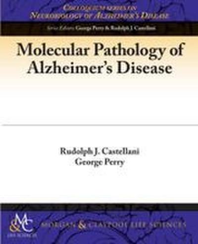 Molecular Pathology of Alzheimer’s Disease