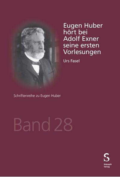 Fasel, U: Eugen Huber hört bei Adolf Exner