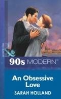 Obsessive Love (Mills & Boon Vintage 90s Moder