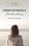 Miriam von Magdala Meisterschulung