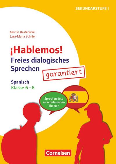 ¡Hablemos! - Freies dialogisches Sprechen - Klasse 6-8