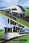 If Two Trains Are Traveling in Opposite Directions . . . . I Don’t Care What the Apples Cost