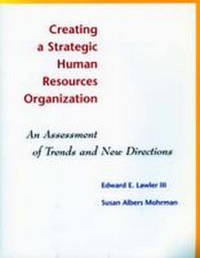 Creating a Strategic Human Resources Organization