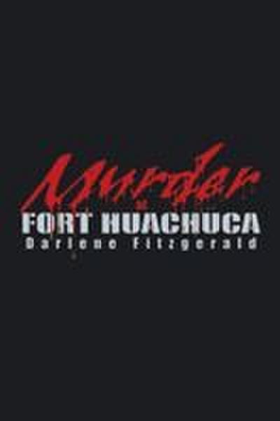 Murder at Fort Huachuca