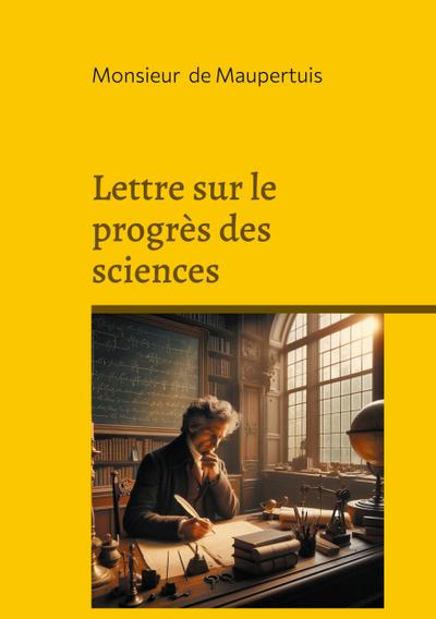 Lettre sur le progrès des sciences