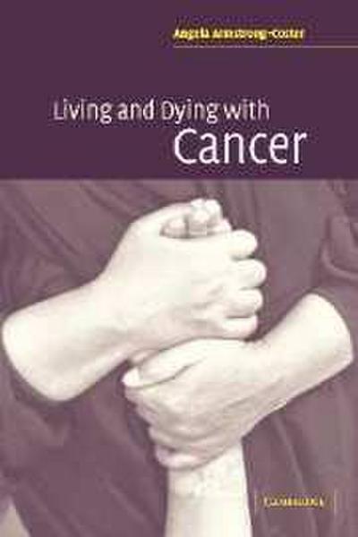 Living and Dying with Cancer