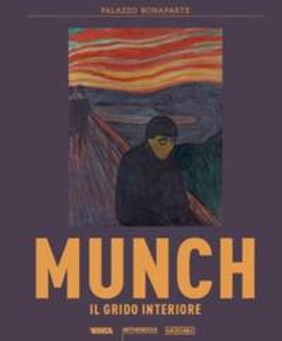 Edvard Munch. Il grido interiore. Catalogo della mostra
