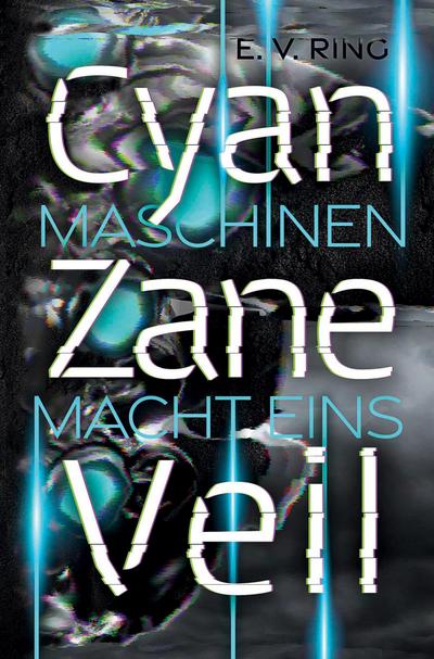 Maschinenmacht 1 ¿ Cyan Zane Veil