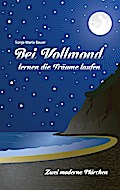 Bei Vollmond lernen die Träume laufen
