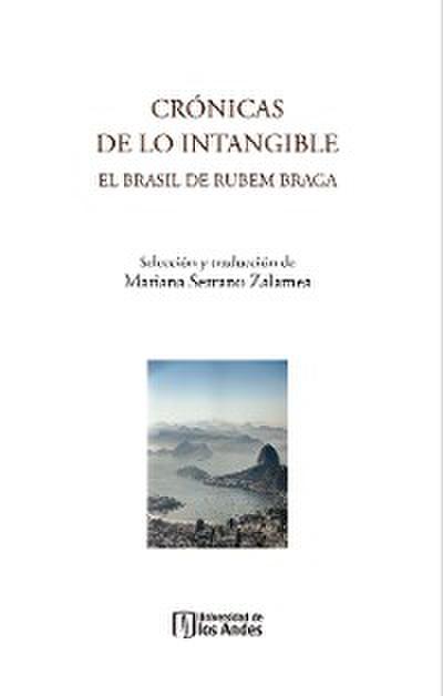 Crónicas de lo intangible: el Brasil de Rubem Braga