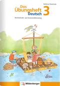 Das Übungsheft Deutsch 3: Rechtschreib- und Grammatiktraining – Lernheft für 3. Klasse Deutsch, Rechtschreibung üben in der Grundschule, inkl. Lösungsheft und Sticker