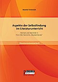 Aspekte der Selbstfindung im Literaturunterricht: Heimat und Identität in Finn-Ole Heinrichs "Räuberhände"