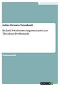 Richard Swinburnes Argumentation zur Theodizee-Problematik