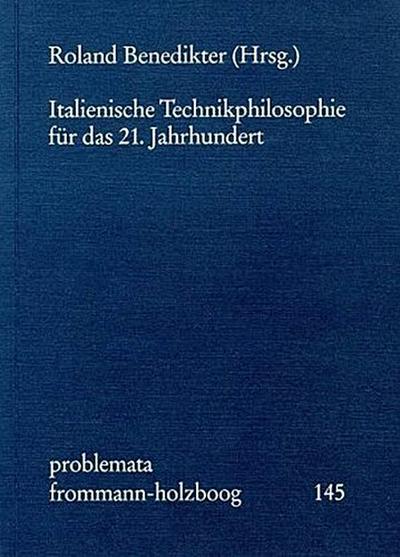 Italienische Technikphilosophie für das 21. Jahrhundert