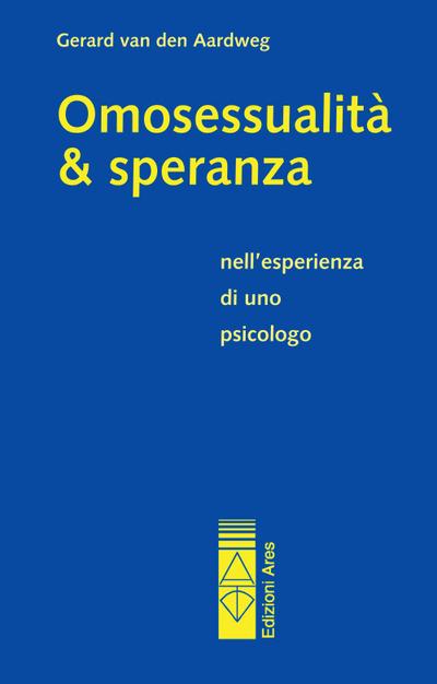 Omosessualità & speranza nell’esperienza di uno psicologo