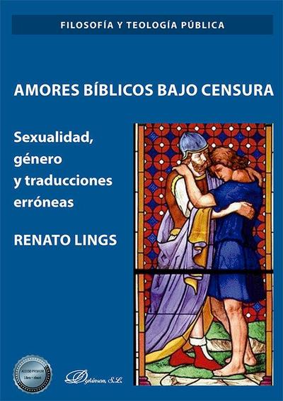 Amores bíblicos bajo censura : sexualidad, género y traducciones erróneas
