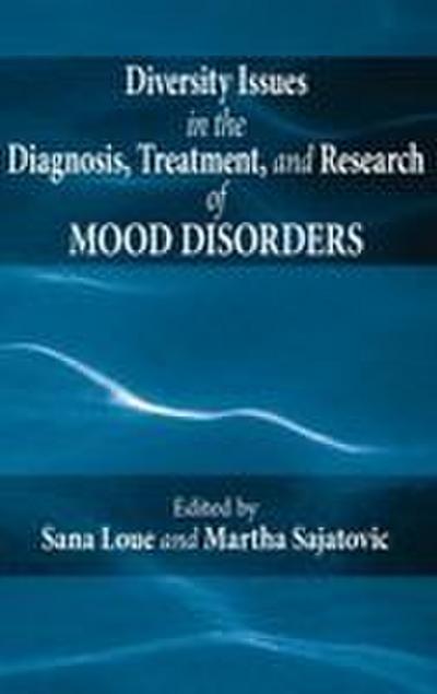 Diversity Issues in the Diagnosis, Treatment, and Research of Mood Disorders