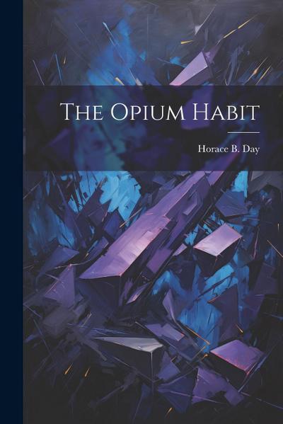 The Opium Habit