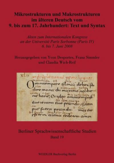 Mikrostrukturen und Makrostrukturen im älteren Deutsch vom 9. bis zum 17. Jahrhundert: Text und Syntax
