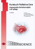 Kursbuch Palliative Care. Angewandte Palliativmedizin und -pflege (UNI-MED Science)
