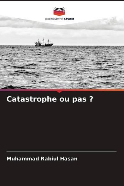 Catastrophe ou pas ?