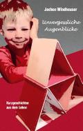 Unvergessliche Augenblicke
