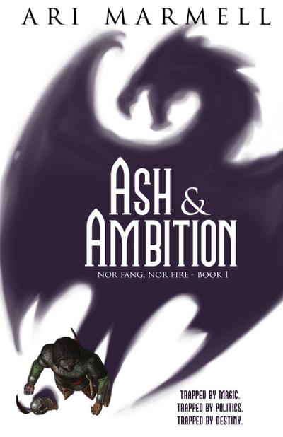 Ash and Ambition (Nor Fang, Nor Fire, #1)