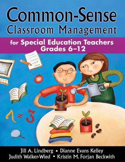 Common-Sense Classroom Management for Special Education Teachers, Grades 6-12