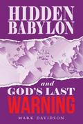 Hidden Babylon and God’s Last Warning