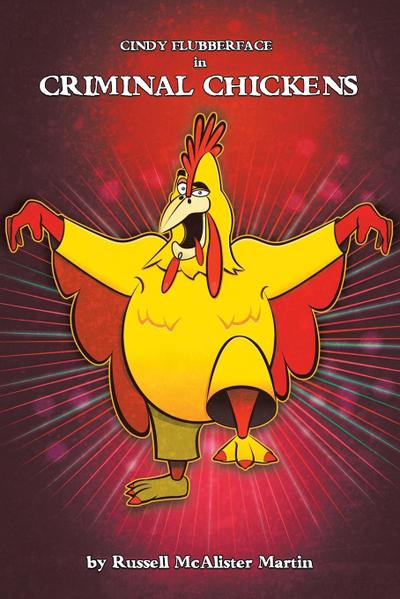 Cindy Flubberface in Criminal Chickens