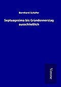 Septuagesima bis Gründonnerstag ausschließlich