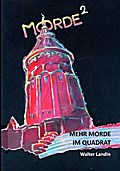 Mehr Morde im Quadrat