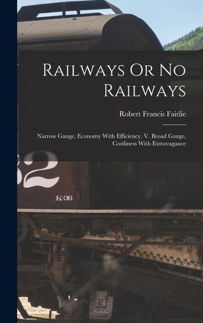 Railways Or No Railways