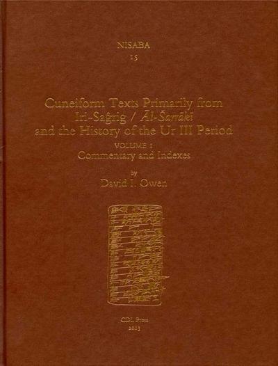 Cuneiform Texts Primarily from Iri-Sa&#285;rig/&#256;l-Sarr&#257;k&#299; And the History of the Ur III Period