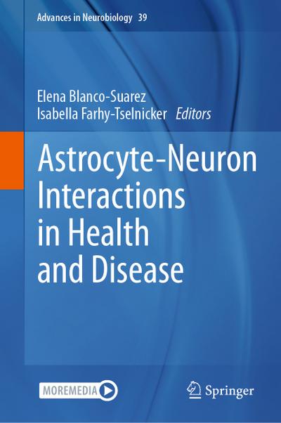 Astrocyte-Neuron Interactions in Health and Disease