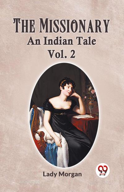 The Missionary An Indian Tale Vol. 2