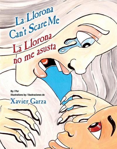 La Llorona Can’t Scare Me / La Llorona No Me Asusta
