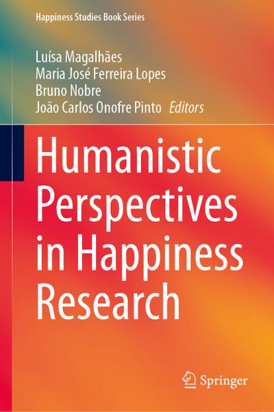 Humanistic Perspectives in Happiness Research