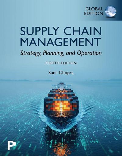 Supply Chain Management: Strategy, Planning, and Operation, Global Edition