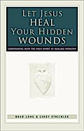 Let Jesus Heal Your Hidden Wounds