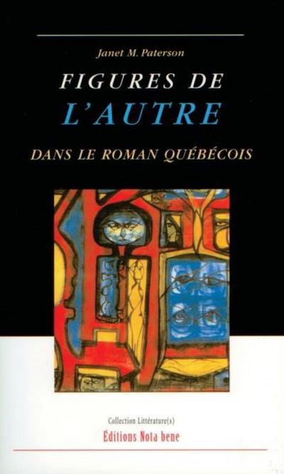 Figures de l’Autre dans le roman quebecois