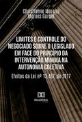 Limites e controle do negociado sobre o legislado em face do princípio da intervenção mínima na autonomia coletiva