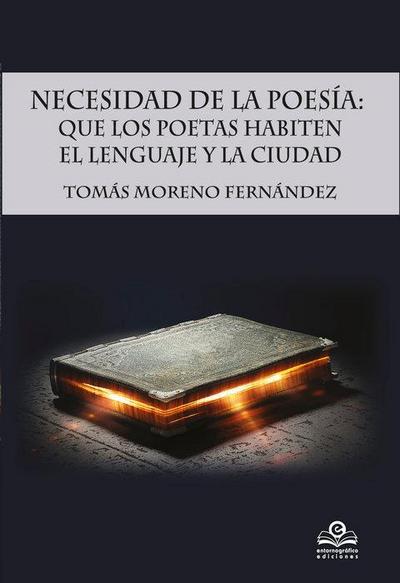 Necesidad de la poesía : que los poetas habiten el lenguaje y la ciudad
