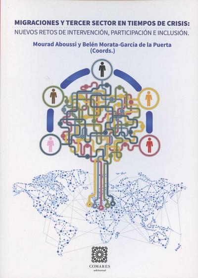 Migraciones y tercer sector en tiempos de crisis : nuevos retos de intervención, participación e inclusión