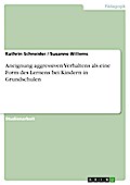 Aneignung aggressiven Verhaltens als eine Form des Lernens bei Kindern in Grundschulen